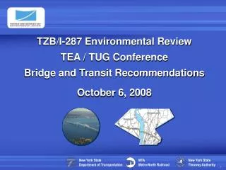TZB/I-287 Environmental Review TEA / TUG Conference Bridge and Transit Recommendations