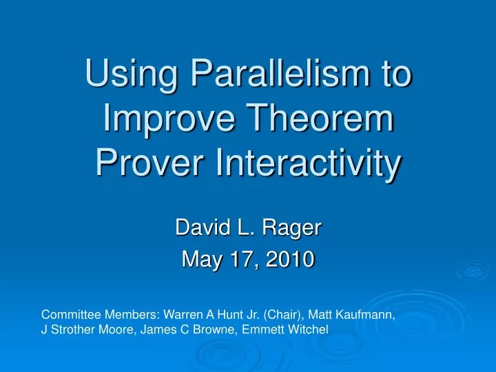using parallelism to improve theorem prover interactivity