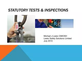 STATUTORY TESTS &amp; INSPECTIONS