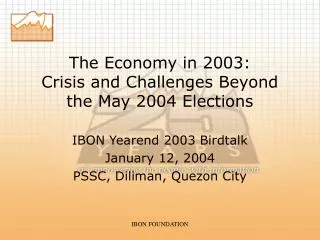 The Economy in 2003: Crisis and Challenges Beyond the May 2004 Elections