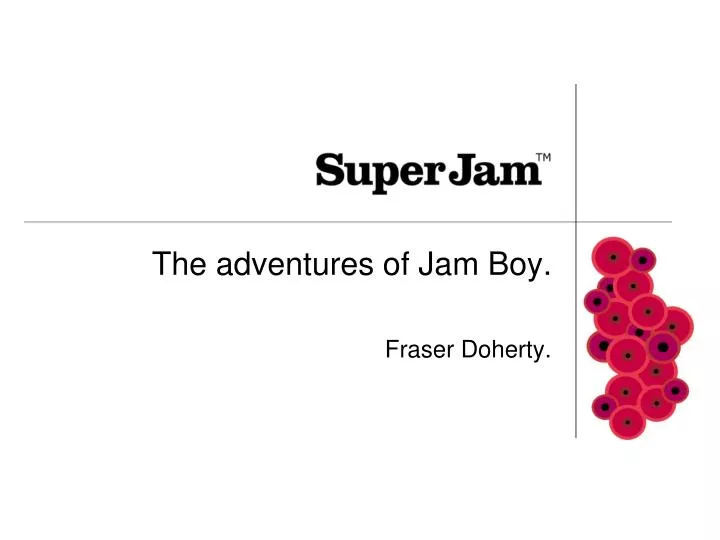 the adventures of jam boy fraser doherty