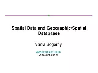Spatial Data and Geographic/Spatial Databases