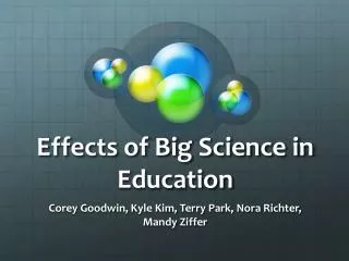 Effects of Big Science in Education