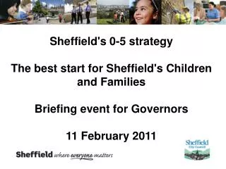 Sheffield's 0-5 strategy The best start for Sheffield's Children
