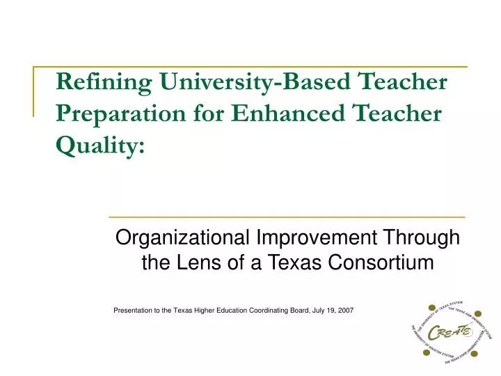refining university based teacher preparation for enhanced teacher quality