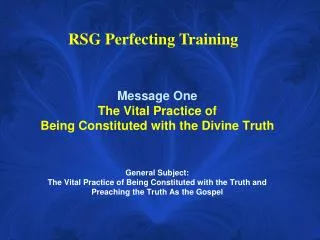 Message One The Vital Practice of Being Constituted with the Divine Truth
