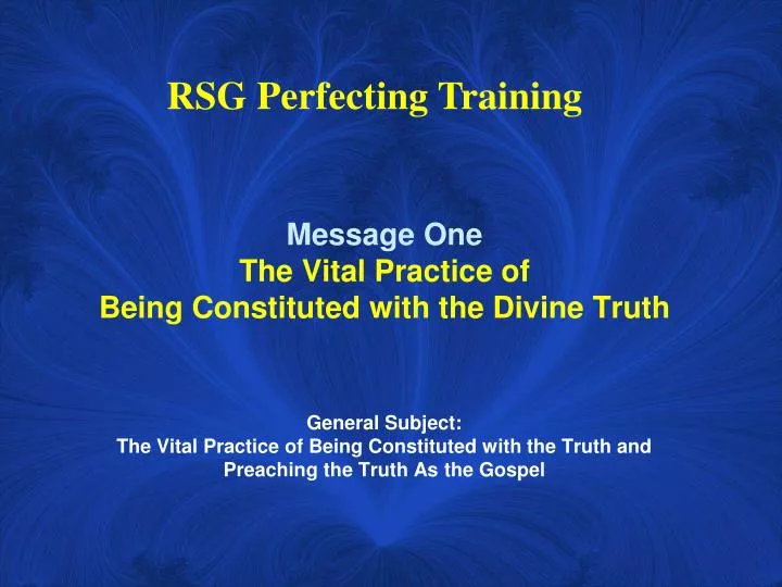 message one the vital practice of being constituted with the divine truth