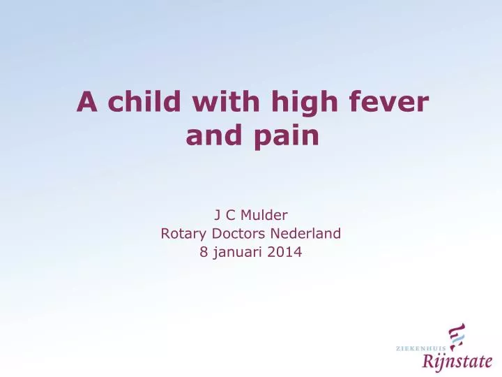 a child with high fever and pain