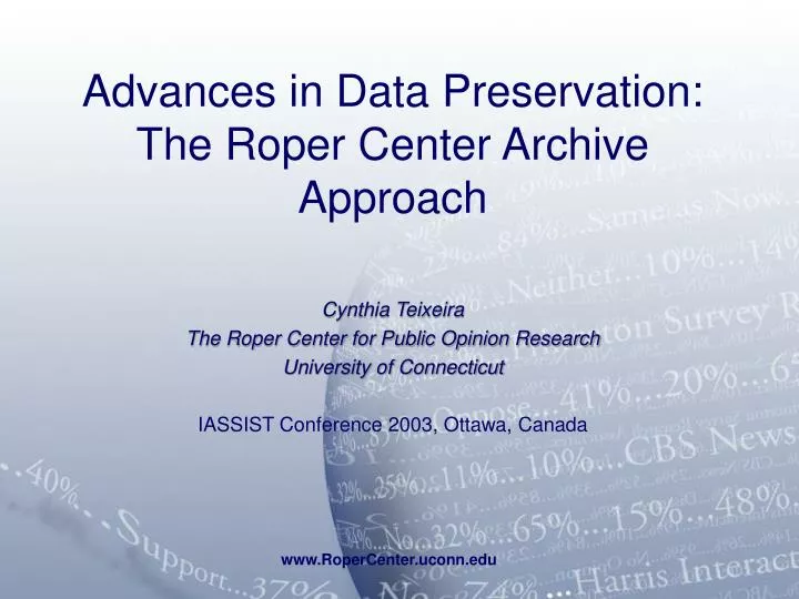 advances in data preservation the roper center archive approach