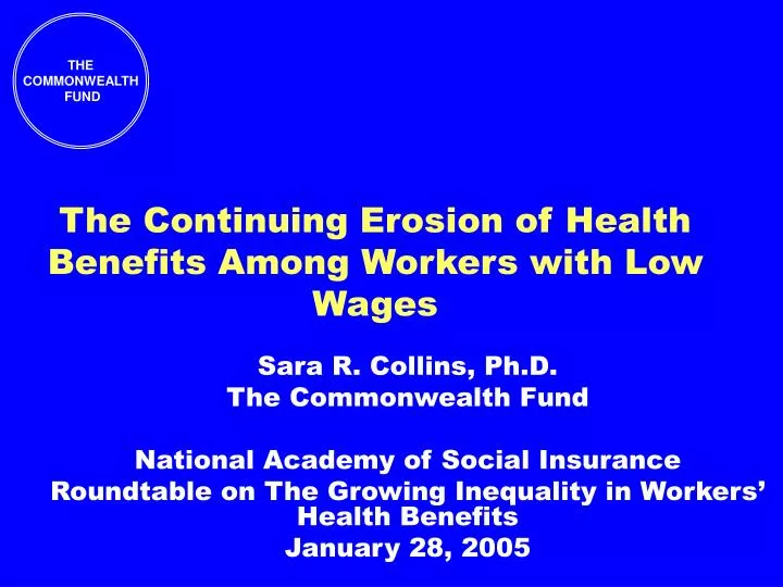 the continuing erosion of health benefits among workers with low wages