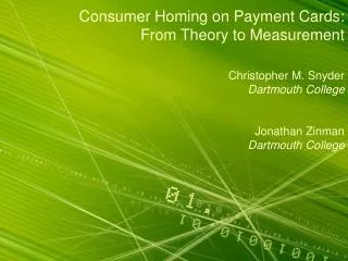 Consumer Homing on Payment Cards: From Theory to Measurement Christopher M. Snyder