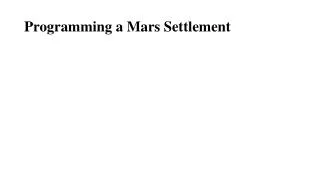 Programming a Mars Settlement