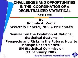 CHALLENGES AND OPPORTUNITIES IN THE COORDINATION OF A DECENTRALIZED STATISTICAL SYSTEM