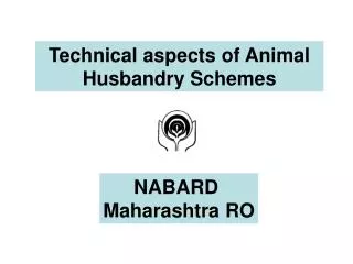 Technical aspects of Animal Husbandry Schemes