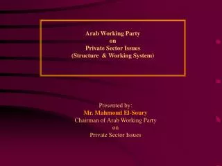 Arab Working Party on Private Sector Issues (Structure &amp; Working System)