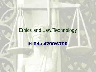 Ethics and Law/Technology
