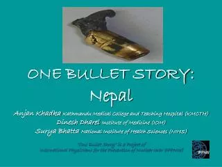 ONE BULLET STORY : Nepal