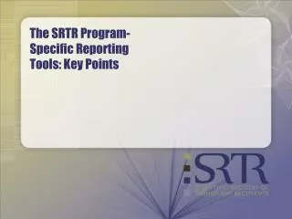 The SRTR Program-Specific Reporting Tools: Key Points