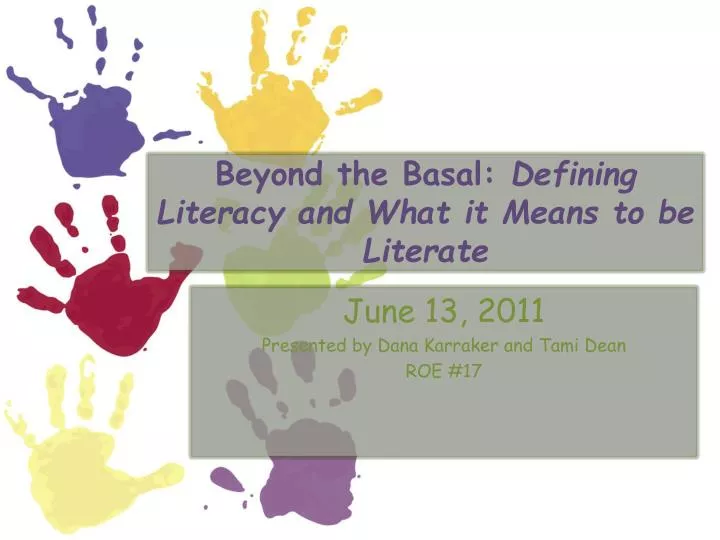 beyond the basal defining literacy and what it means to be literate