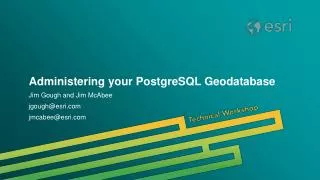 Administering your PostgreSQL Geodatabase