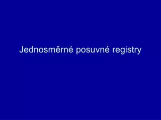 jednosm rn posuvn registry