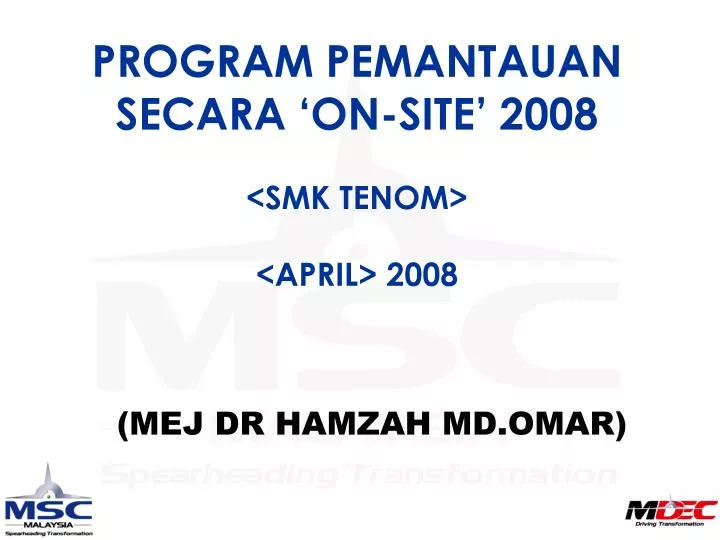 program pemantauan secara on site 2008 smk tenom april 2008