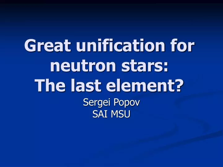 great unification for neutron stars the last element