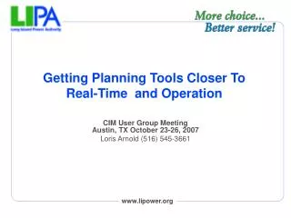 Getting Planning Tools Closer To Real-Time and Operation