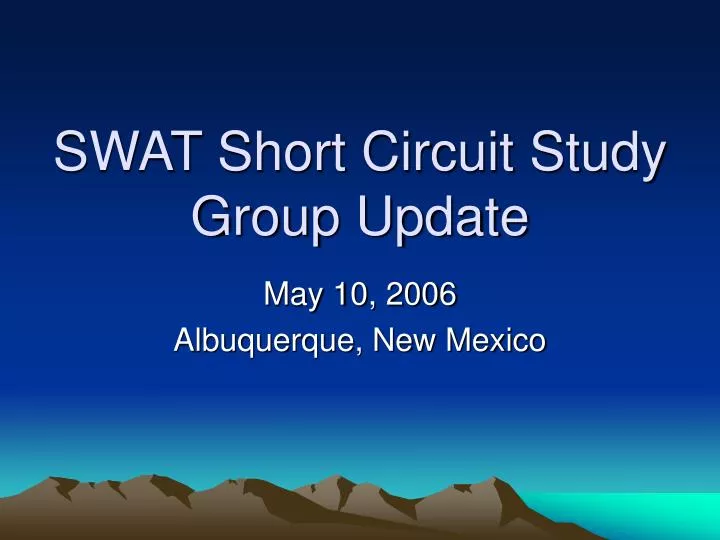 swat short circuit study group update