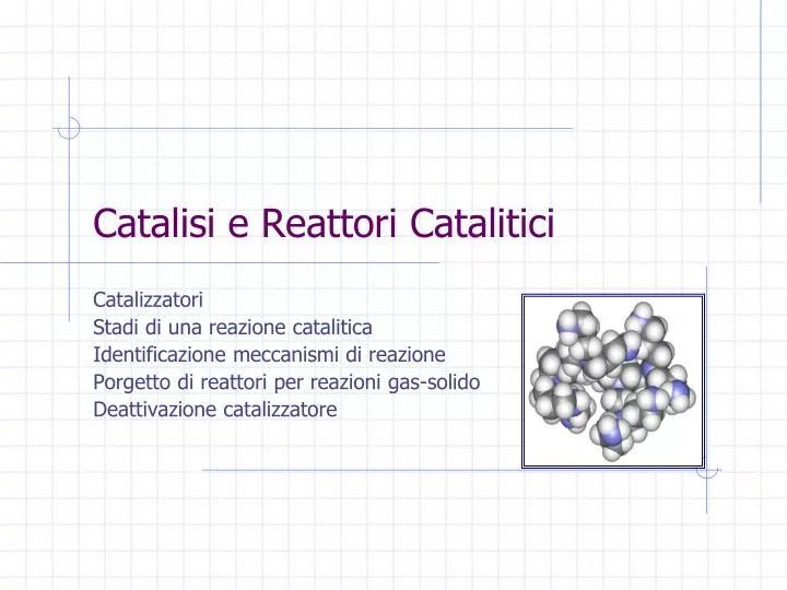 catalisi e reattori catalitici