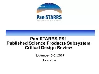 Pan-STARRS PS1 Published Science Products Subsystem Critical Design Review