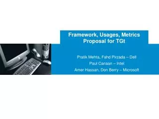 Framework, Usages, Metrics Proposal for TGt