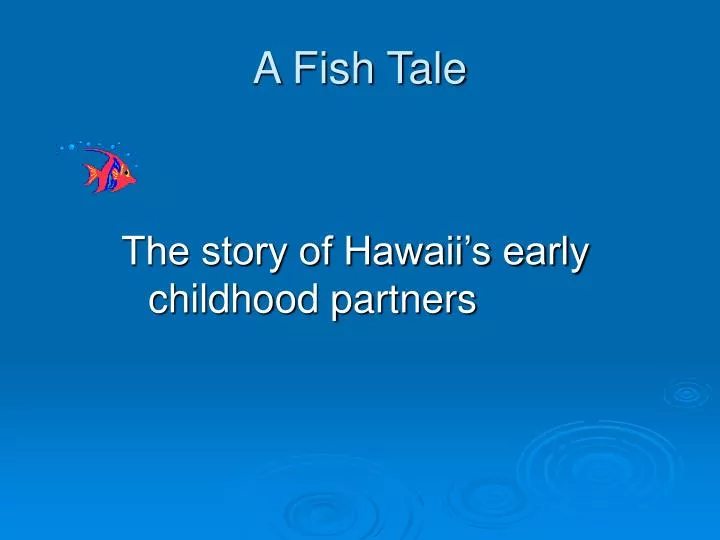 a fish tale