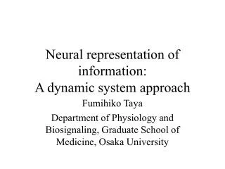 Neural representation of information: A dynamic system approach