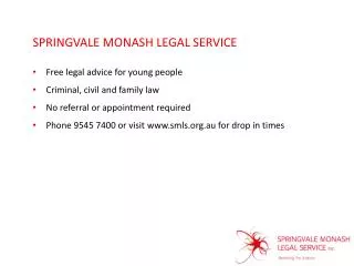 SPRINGVALE MONASH LEGAL SERVICE Free legal advice for young people Criminal, civil and family law
