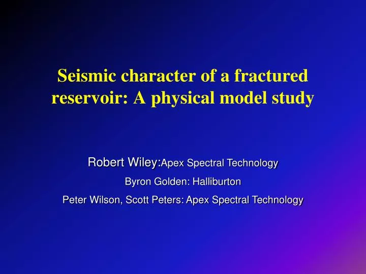 seismic character of a fractured reservoir a physical model study