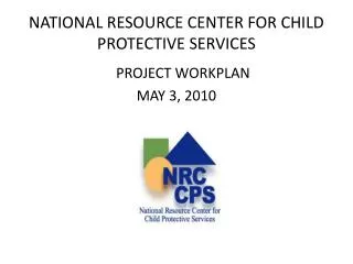 NATIONAL RESOURCE CENTER FOR CHILD PROTECTIVE SERVICES