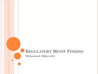 Regulatory Motif Finding
