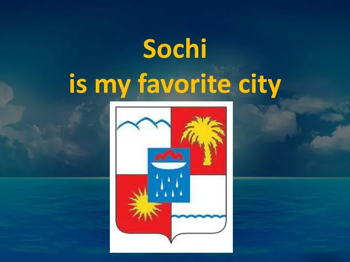sochi is my favorite city