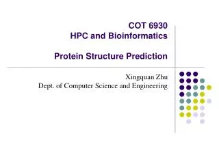 COT 6930 HPC and Bioinformatics Protein Structure Prediction