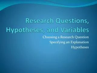 Research Questions, Hypotheses, and Variables