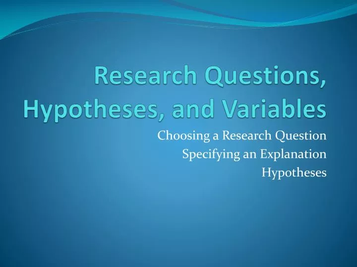 research questions hypotheses and variables