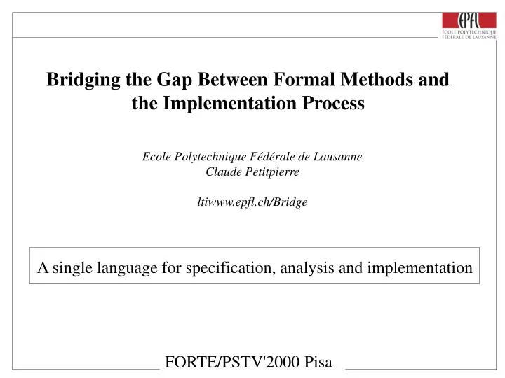 bridging the gap between formal methods and the implementation process