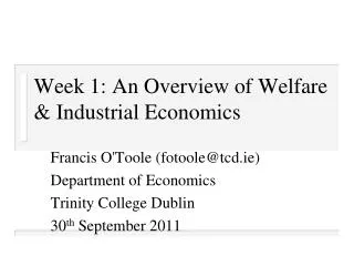 Week 1: An Overview of Welfare &amp; Industrial Economics