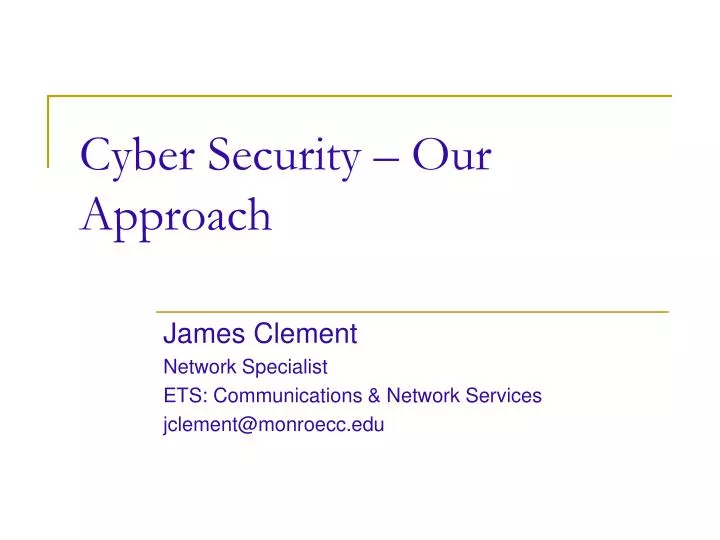 cyber security our approach