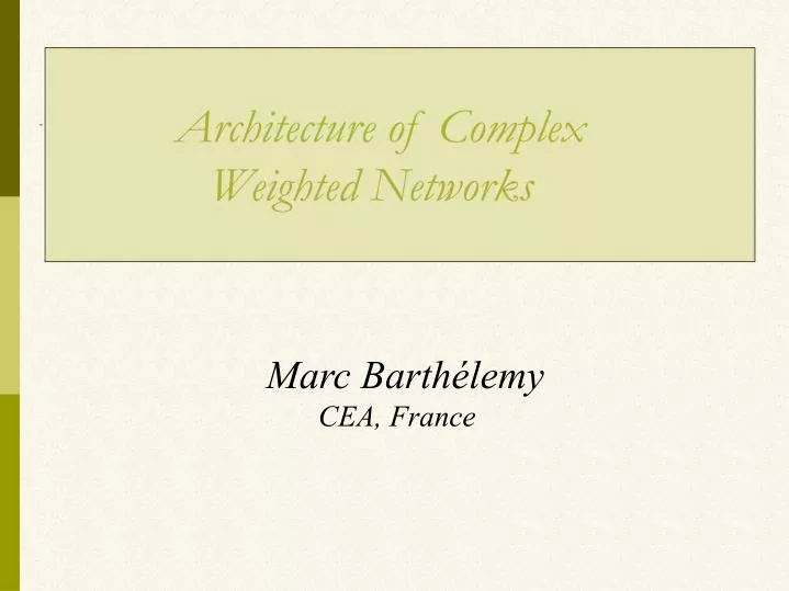 architecture of complex weighted networks