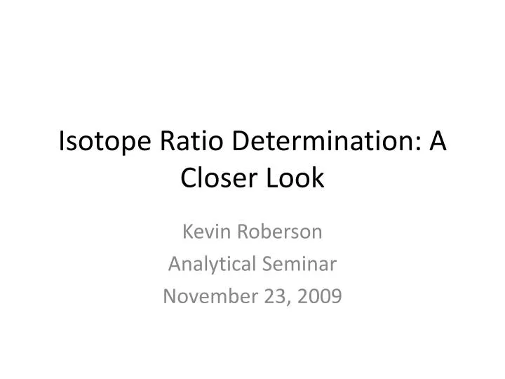 isotope ratio determination a closer look