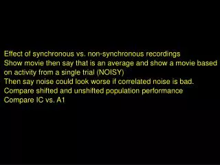 Effect of synchronous vs. non-synchronous recordings
