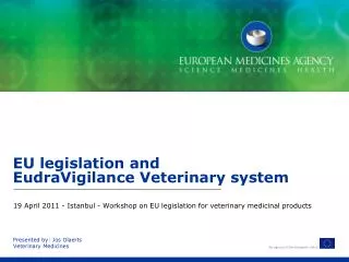 EU legislation and EudraVigilance Veterinary system