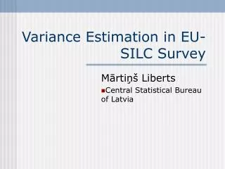 Variance Estimation in EU-SILC Survey